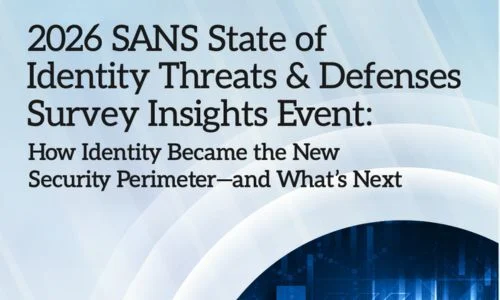 2026 SANS Identity Threats & Defenses Survey 2026 Identity Threats Survey