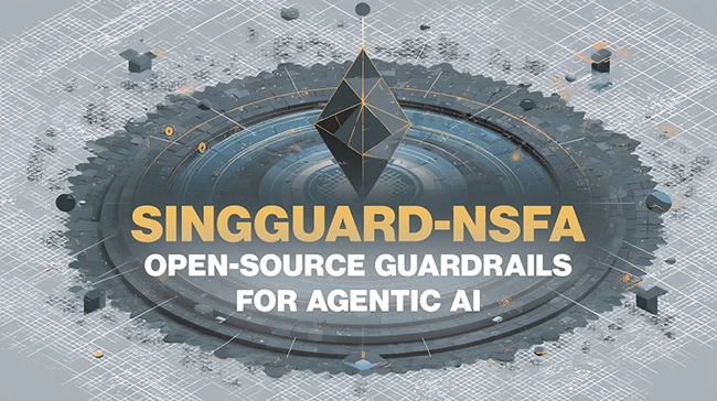 SingGuard-NSFA agentic AI guardrails