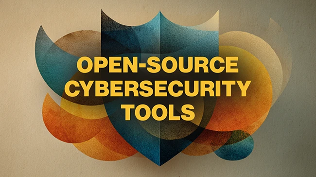 open-source cybersecurity latest open-source cybersecurity tools
